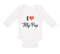 Long Sleeve Bodysuit Baby I Love My Pop Dad Father's Day Boy & Girl Clothes