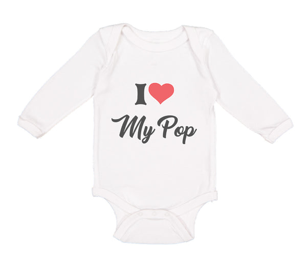 Long Sleeve Bodysuit Baby I Love My Pop Dad Father's Day Boy & Girl Clothes