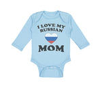 Long Sleeve Bodysuit Baby I Love My Russian Mom Mothers Boy & Girl Clothes