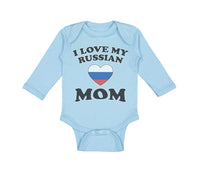 Long Sleeve Bodysuit Baby I Love My Russian Mom Mothers Boy & Girl Clothes