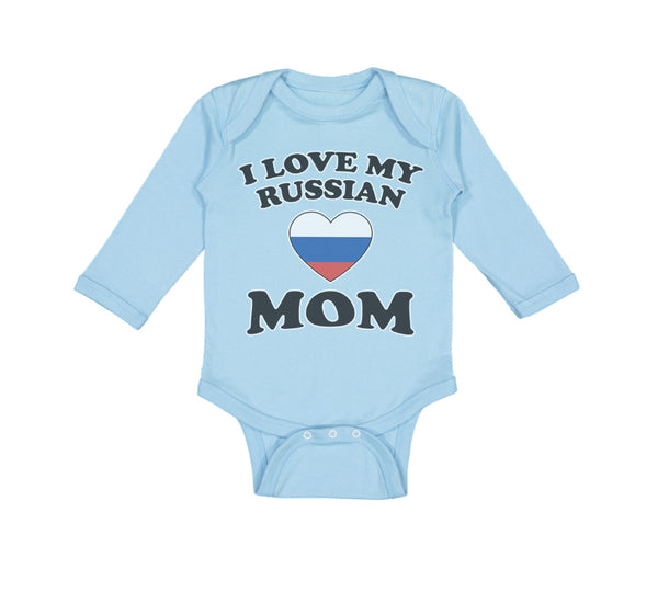 Long Sleeve Bodysuit Baby I Love My Russian Mom Mothers Boy & Girl Clothes