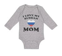 Long Sleeve Bodysuit Baby I Love My Russian Mom Mothers Boy & Girl Clothes