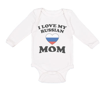 Long Sleeve Bodysuit Baby I Love My Russian Mom Mothers Boy & Girl Clothes