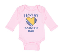 Long Sleeve Bodysuit Baby I Love My Bosnian Dad Father's Day Boy & Girl Clothes