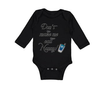 Long Sleeve Bodysuit Baby Don'T Make Me Call Nanny Grandmother Grandma Cotton