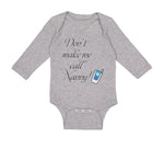 Long Sleeve Bodysuit Baby Don'T Make Me Call Nanny Grandmother Grandma Cotton - Cute Rascals