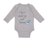 Long Sleeve Bodysuit Baby Don'T Make Me Call Nanny Grandmother Grandma Cotton - Cute Rascals