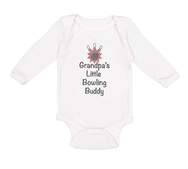 Long Sleeve Bodysuit Baby Grandpa's Little Bowling Buddy Grandpa Grandfather - Cute Rascals