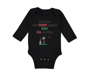 Long Sleeve Bodysuit Baby I'M Proof Daddy Doesn'T Golf Dad Father's Cotton