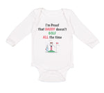 Long Sleeve Bodysuit Baby I'M Proof Daddy Doesn'T Golf Dad Father's Cotton