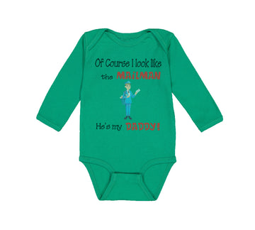 Long Sleeve Bodysuit Baby Of Course I Look like The Mailman He's My Daddy Cotton