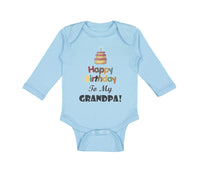 Long Sleeve Bodysuit Baby Happy Birthday to My Grandpa Grandfather Cotton - Cute Rascals