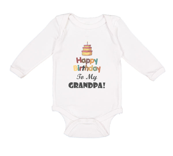 Long Sleeve Bodysuit Baby Happy Birthday to My Grandpa Grandfather Cotton - Cute Rascals