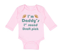 Long Sleeve Bodysuit Baby I'M Daddy's Round Draft Pick Dad Father's Cotton