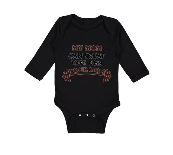 Long Sleeve Bodysuit Baby My Mom Can Squat More than Your Mom Mothers Cotton