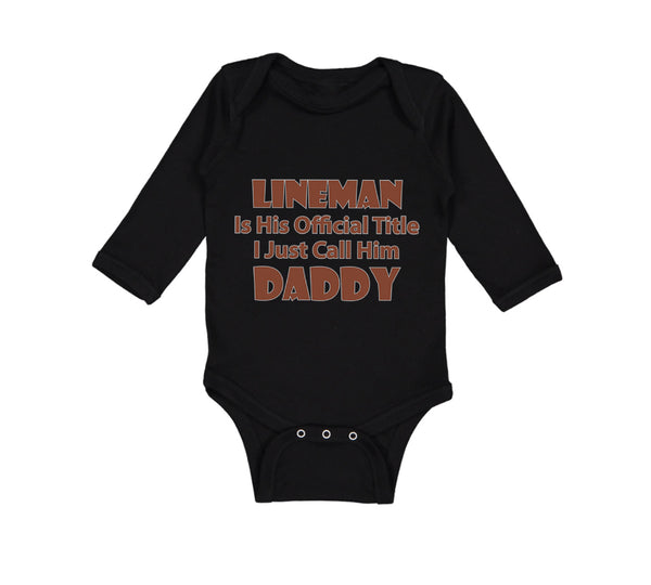 Long Sleeve Bodysuit Baby Lineman Official Call Daddy Dad Father's Cotton