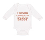 Long Sleeve Bodysuit Baby Lineman Official Call Daddy Dad Father's Cotton