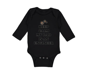Long Sleeve Bodysuit Baby Keep Calm My Dad Is An Engineer Dad Father's Day