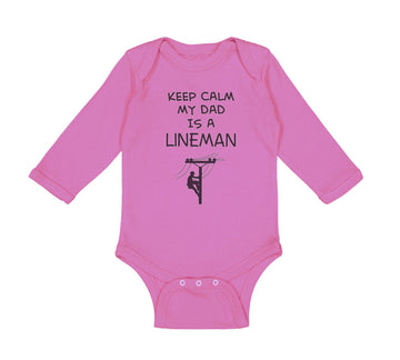 Long Sleeve Bodysuit Baby Keep Calm My Dad Is A Lineman Dad Father's Day Cotton