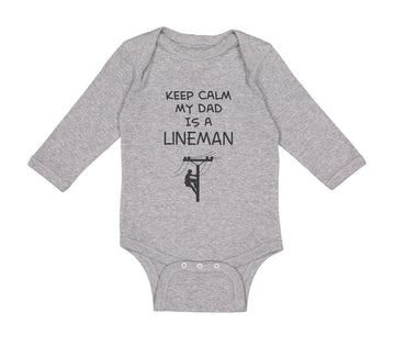 Long Sleeve Bodysuit Baby Keep Calm My Dad Is A Lineman Dad Father's Day Cotton