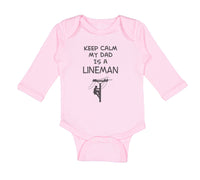 Long Sleeve Bodysuit Baby Keep Calm My Dad Is A Lineman Dad Father's Day Cotton