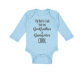 Long Sleeve Bodysuit Baby My Dad Is Cool but My Godfather Is Gangster Cool A