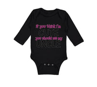 Long Sleeve Bodysuit Baby Think I'M Cute Should My Uncle Funny Style E Cotton