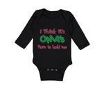 Long Sleeve Bodysuit Baby I Think It's Oma's Turn to Hold Me Grandmother Grandma