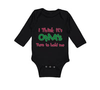 Long Sleeve Bodysuit Baby I Think It's Oma's Turn to Hold Me Grandmother Grandma