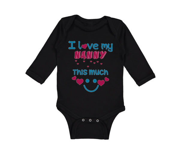 Long Sleeve Bodysuit Baby I Love My Nanny This Much Grandmother Grandma Cotton