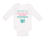 Long Sleeve Bodysuit Baby I'M Proof That Mommy Can'T Resist Drummers Mom Mothers