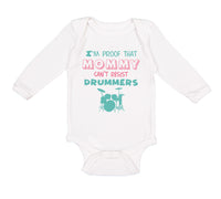 Long Sleeve Bodysuit Baby I'M Proof That Mommy Can'T Resist Drummers Mom Mothers