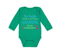 Long Sleeve Bodysuit Baby My Daddy Knows A Lot but My Grandpa Knows Everything