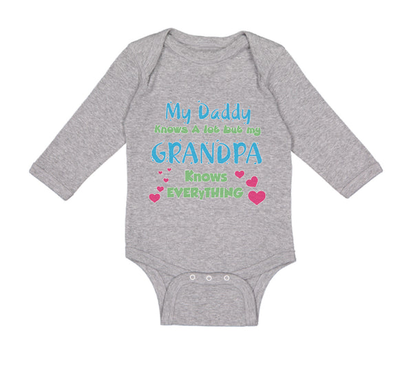 Long Sleeve Bodysuit Baby My Daddy Knows A Lot but My Grandpa Knows Everything