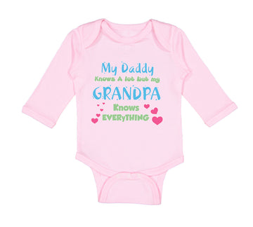 Long Sleeve Bodysuit Baby My Daddy Knows A Lot but My Grandpa Knows Everything