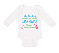 Long Sleeve Bodysuit Baby My Daddy Knows A Lot but My Grandpa Knows Everything