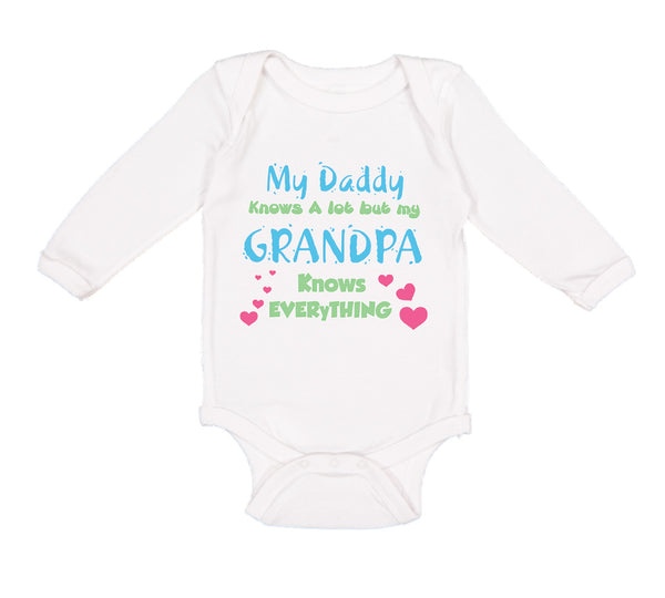 Long Sleeve Bodysuit Baby My Daddy Knows A Lot but My Grandpa Knows Everything