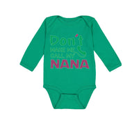 Long Sleeve Bodysuit Baby Don'T Make Me Call My Nana Grandmother Grandma Cotton - Cute Rascals
