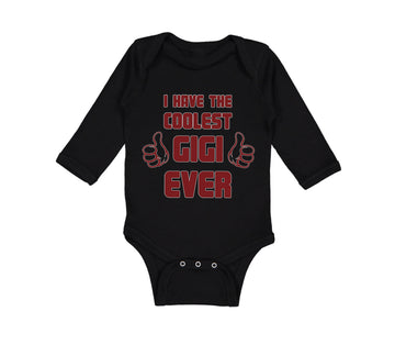 Long Sleeve Bodysuit Baby I Have The Coolest Gigi Ever Grandma Grandmother