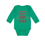 Long Sleeve Bodysuit Baby I Have The Coolest Gigi Ever Grandma Grandmother