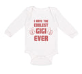 Long Sleeve Bodysuit Baby I Have The Coolest Gigi Ever Grandma Grandmother