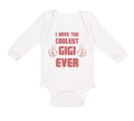 Long Sleeve Bodysuit Baby I Have The Coolest Gigi Ever Grandma Grandmother