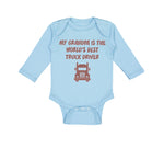 Long Sleeve Bodysuit Baby My Grandpa World's Truck Driver Grandfather Cotton