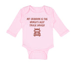 Long Sleeve Bodysuit Baby My Grandpa World's Truck Driver Grandfather Cotton