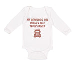 Long Sleeve Bodysuit Baby My Grandpa World's Truck Driver Grandfather Cotton