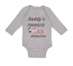 Long Sleeve Bodysuit Baby Daddy's Favorite Tax Deduction Dad Father's Day Funny - Cute Rascals