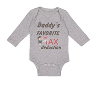 Long Sleeve Bodysuit Baby Daddy's Favorite Tax Deduction Dad Father's Day Funny - Cute Rascals