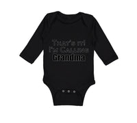 Long Sleeve Bodysuit Baby That's It! I'M Calling Grandma Grandmother Grandma