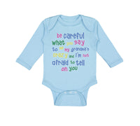 Long Sleeve Bodysuit Baby Careful Say Me Grandma's Crazy Funny Style B Cotton - Cute Rascals