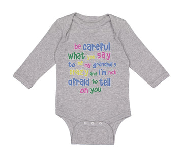 Long Sleeve Bodysuit Baby Careful Say Me Grandma's Crazy Funny Style B Cotton